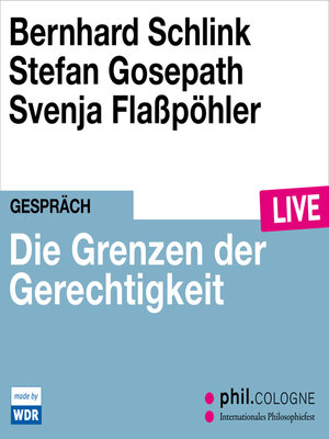 cover image of Die Grenzen der Gerechtigkeit--phil.COLOGNE live (Ungekürzt)